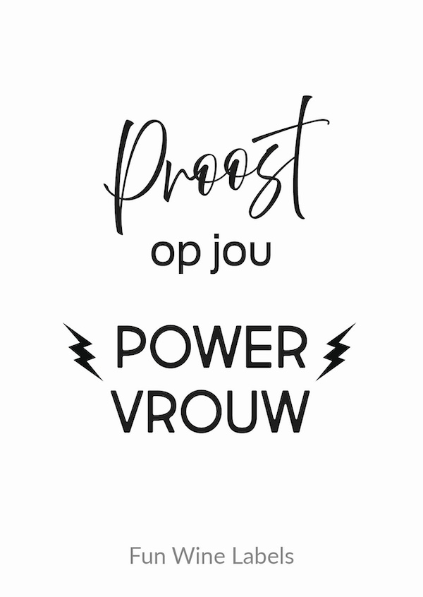 Wijnetiket Powervrouw, plak je makkelijk op een fles wijn en is een origineel cadeau je vriendin die geslaagd is of wel een felicitatie verdient!